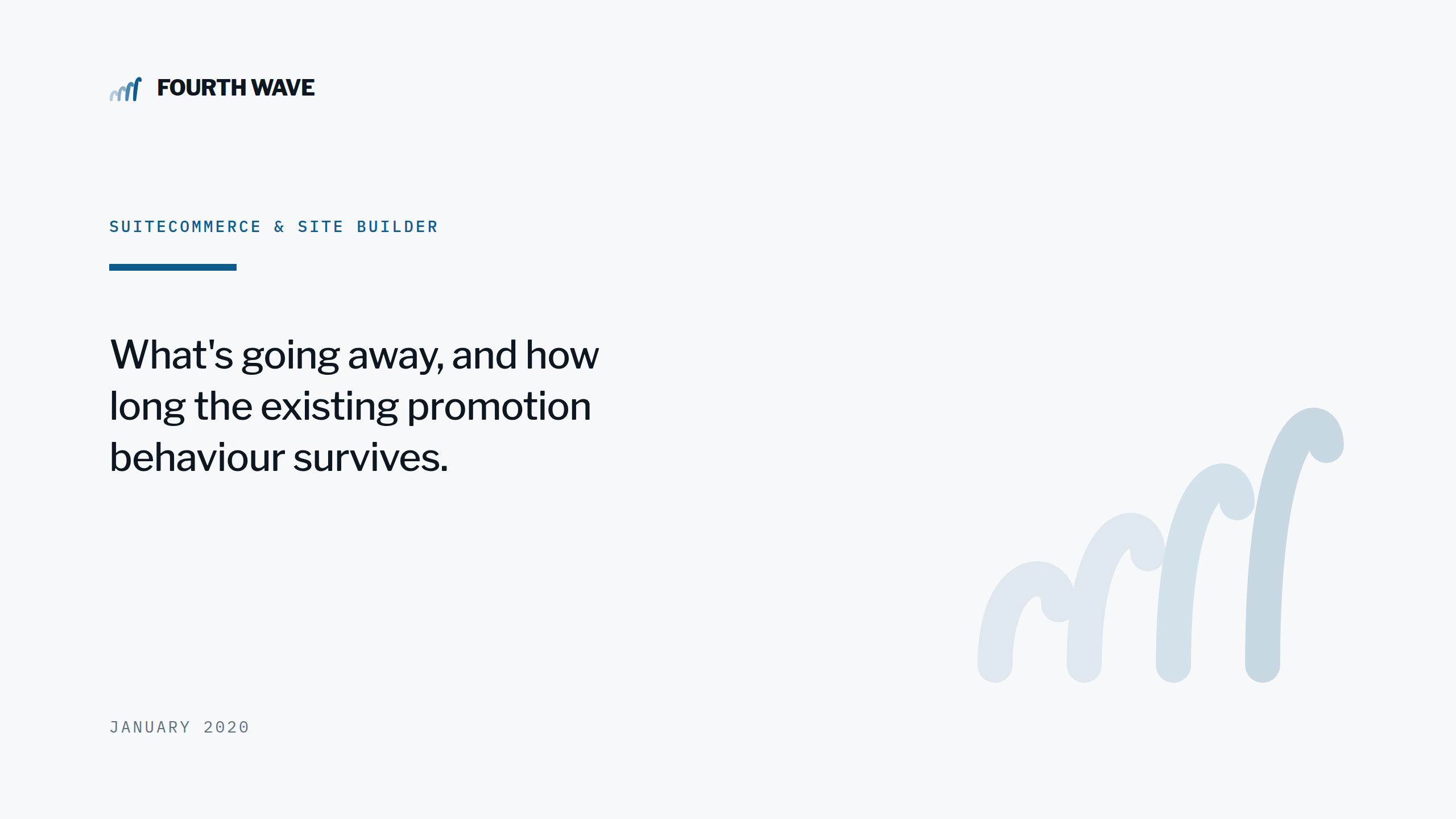 SuiteCommerce & Site Builder. What is going away, and how long existing promotion behaviour survives. January 2020.